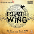 Fourth Wing (Part 1 of 2) (Dramatized Adaptation): The Empyrean, Book 1 B23716