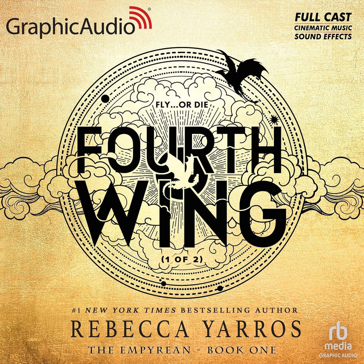 Fourth Wing (Part 1 of 2) (Dramatized Adaptation): The Empyrean, Book 1 B23716